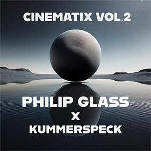 Cinematic Vol.2 - Kummerspeck, Philip Glass