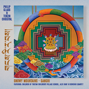 Glass/Choegyal - Snowy Mountains, Philip Glass